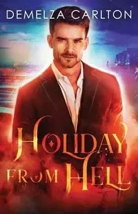 The Holiday From Hell - Carlton Demelza