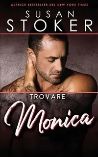 Trovare Monica - Susan Stoker