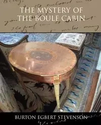 The Mystery of the Boule Cabinet - Burton Stevenson Egbert