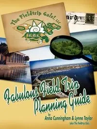 Fabulous Field Trip Planning Guide - Anna Cunningham