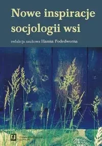 Nowe inspiracje socjologii wsi - Podedworna Hanna