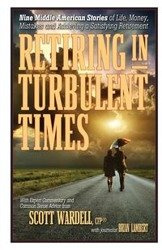 Retiring in Turbulent Times - Scott Wardell
