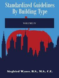 Standardized Guidelines by Building Type - Wyner B. S. M. S. C. E. Siegfried