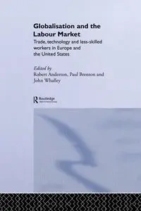 Globalisation and the Labour Market - Anderton Robert