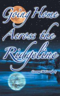 Going Home Across the Ridgeline - George McGaughey