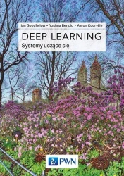Deep Learning Systemy uczące się - Ian Goodfellow, Yoshua Bengio, Aaron Courville