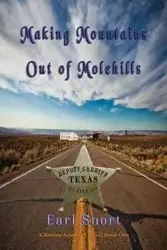 Making Mountains Out of Molehills - Earl Snort