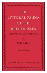 The Littoral Fauna of the British Isles - Eales N. B.