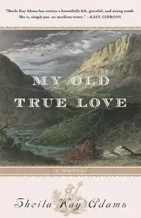 My Old True Love - Sheila Adams K