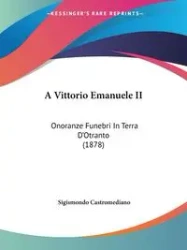 A Vittorio Emanuele II - Castromediano Sigismondo