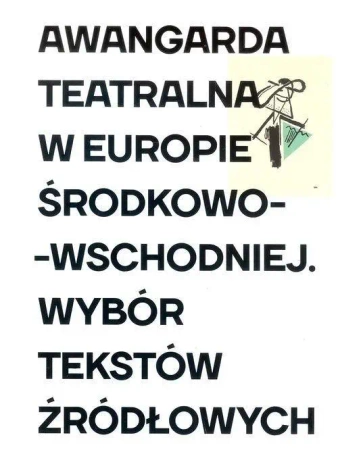 Awangarda teatralna w Europie Środkowo-Wschodniej - praca zbiorowa