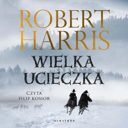 audiobook WIELKA UCIECZKA - Robert Harris