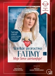 Wielkie Proroctwo Fatimy. Audiobook - Scognamiglio Cla Disa EP, Bogumiła Kazimierczak