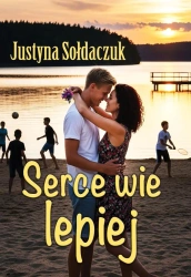 Serce wie lepiej - Justyna Sołdaczuk