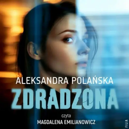 audiobook Zdradzona - Aleksandra Polańska
