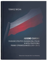 Absens carens. Studium o polityce zagranicznej... - Tomasz Wicha