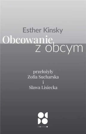 Obcowanie z obcym - Esther Kinsky