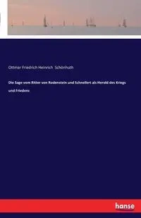 Die Sage vom Ritter von Rodenstein und Schnellert als Herold des Kriegs und Friedens - Schönhuth Ottmar Friedrich Heinrich