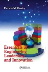 Essentials of Engineering Leadership and Innovation - Pamela McCauley