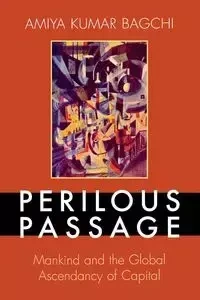 Perilous Passage - Bagchi Amiya Kumar