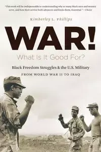 War! What Is It Good For? - Kimberley Boehm Phillips