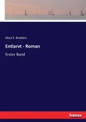 Entlarvt - Roman - Mary E. Braddon
