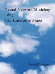 Neural Network Modeling using SAS Enterprise Miner - Randall Matignon