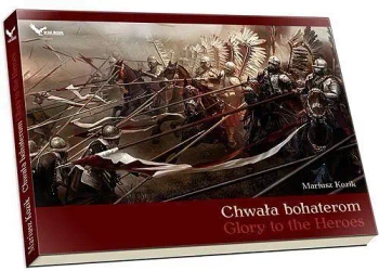 Chwała bohaterom. Glory to the Heroes - Mariusz Kozik