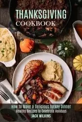 Thanksgiving Cookbook - Jack Wilkins