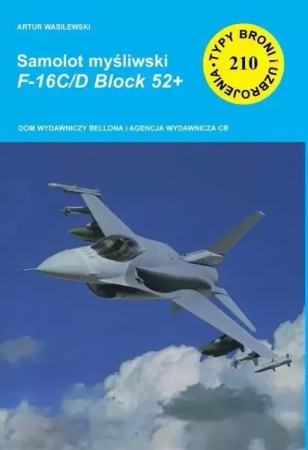 Samolot myśliwski. F-16C/D Block 52+ - Artur Wasilewski