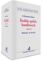Kodeks spółek handlowych. Tom II. Komentarz do art. 301-633 - praca zbiorowa
