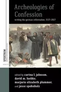 Archeologies of Confession - Johnson Carina L.