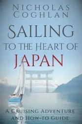 Sailing to the Heart of Japan - Nicholas Coghlan