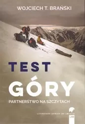 Test góry. Partnerstwo na szczytach - Wojciech T. Brański