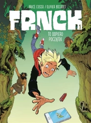 Frnck T.1 To dopiero początek - Olivier Bocquet, Brice Cossu, Agata Cieślak