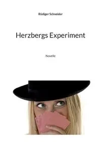 Herzbergs Experiment - Schneider Rüdiger
