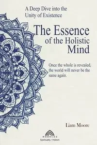 The Essence of the Holistic Mind - More Liam