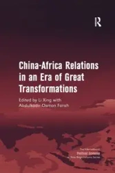 China-Africa Relations in an Era of Great Transformations - Li Xing