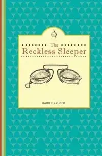 The Reckless Sleeper - Kruger Haidee