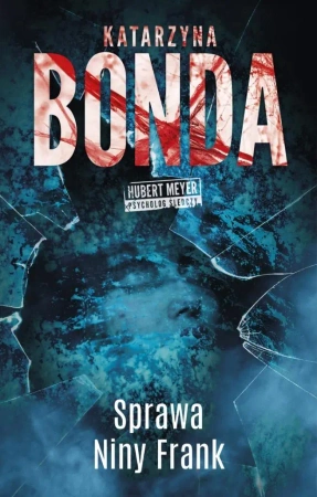 Sprawa Niny Frank T.1 Hubert Meyer - Katarzyna Bonda