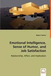 Emotional Intelligence, Sense of Humor, and Job Satisfaction - Robert Teehan