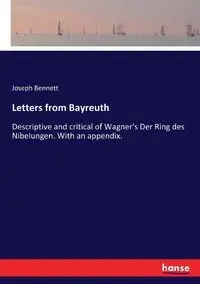Letters from Bayreuth - Bennett Joseph