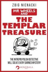 Mr. Wheels and the Templar Treasure - Nienacki Zbig
