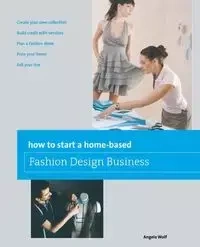 How to Start a Home-based Fashion Design Business - Angela Wolf