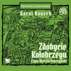audiobook Zdobycie Kołobrzegu - Karol Bunsch