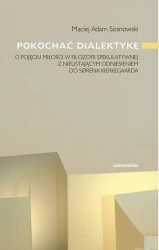 eBook Pokochać dialektykę - Adam Maciej Sosnowski