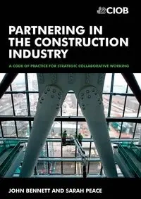 Partnering in the Construction Industry - Bennett John