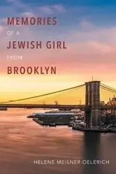 Memories of a Jewish Girl from Brooklyn - Helene Meisner Oelerich