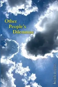 Other People's Dilemmas - Keith Lowry