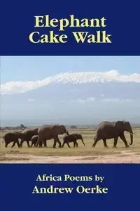 ELEPHANT CAKE WALK - Andrew Oerke